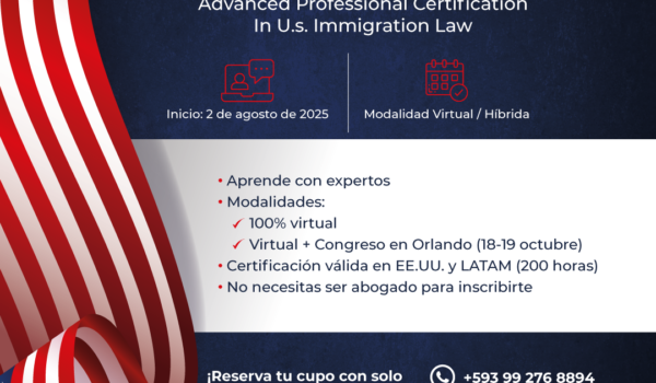 Certificación Profesional Avanzada en Derecho Migratorio de Estados Unidos