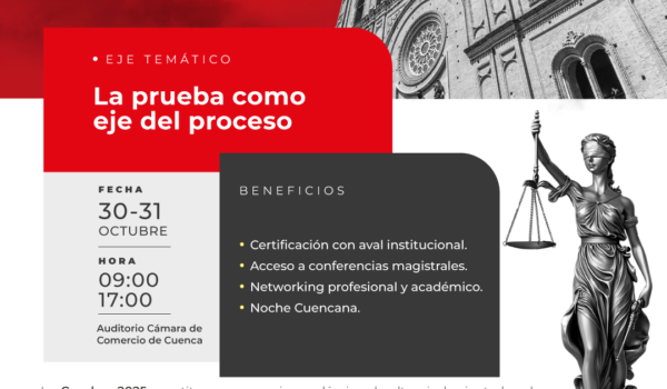 I Cumbre Nacional de Profesionales y Estudiantes de Derecho Cuenca 2025  (Eje temático: La Prueba como eje del proceso)